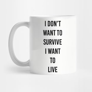 live not survive Mug